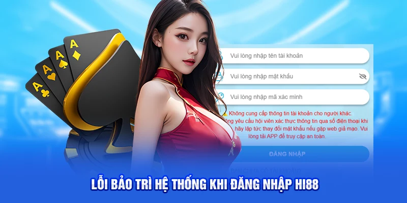 Lỗi bảo trì hệ thống khi đăng nhập Hi88