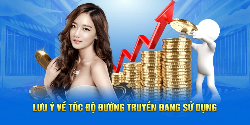 Vấn đề về tốc độ đường truyền internet đang sử dụng khi giao dịch