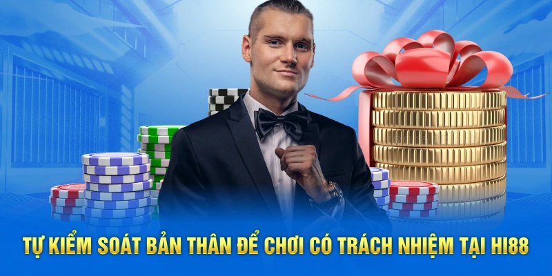 Tự kiểm soát bản thân để chơi có trách nhiệm tại Hi88